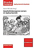 Geschichtsbezogenes Lernen im Sachunterricht