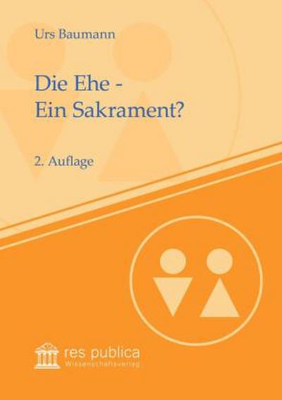 Die Ehe - Ein Sakrament?