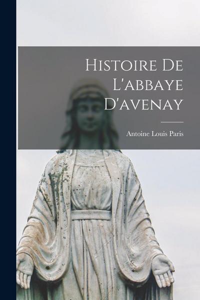 Histoire De L’abbaye D’avenay