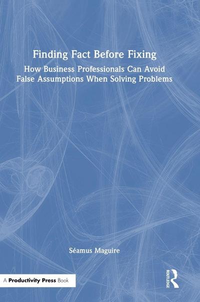 Finding Fact Before Fixing
