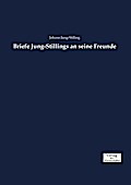 Briefe Jung-Stillings an seine Freunde