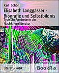 Elisabeth Langgässer - Biografie und Selbstbildnis - Karl Schön