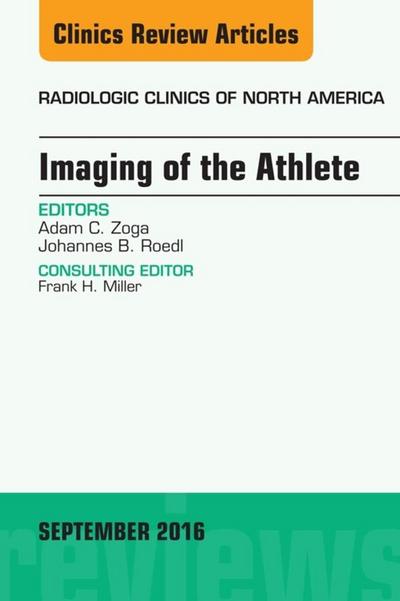 Imaging of the Athlete, An Issue of Radiologic Clinics of North America