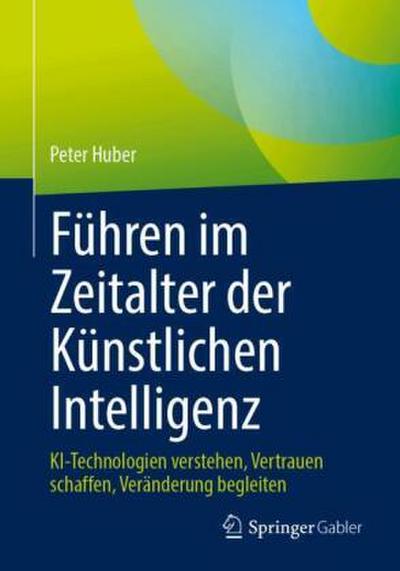 Führen im Zeitalter der Künstlichen Intelligenz