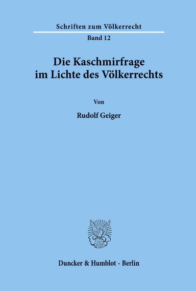 Die Kaschmirfrage im Lichte des Völkerrechts.