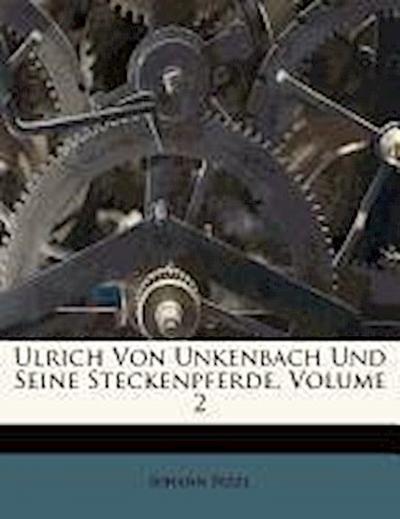 Pezzl, J: Ulrich Von Unkenbach, Zweiter Theil, 1802