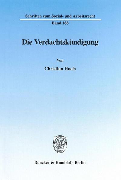 Die Verdachtskündigung.