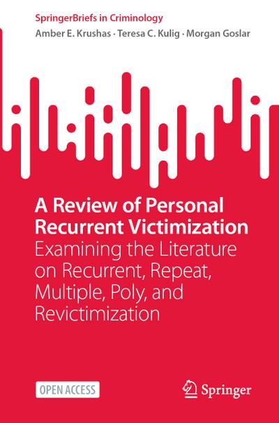A Review of Personal Recurrent Victimization
