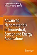 Advanced Nanomaterials in Biomedical, Sensor and Energy Applications