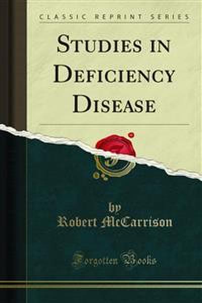 Studies in Deficiency Disease