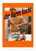 der Baron kocht