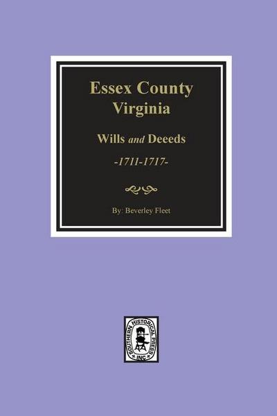 Essex County, Virginia Wills and Deeds, 1711-1717