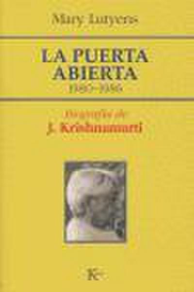 La puerta abierta : biografía de J. Krishnamurti