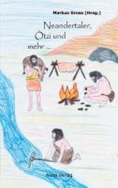 Neandertaler, Ötzi und mehr ...