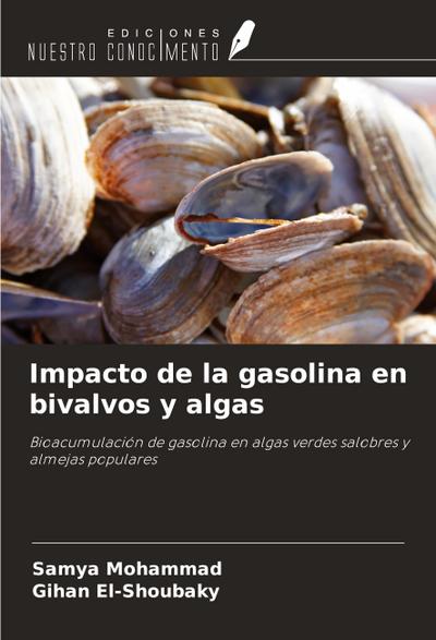 Impacto de la gasolina en bivalvos y algas