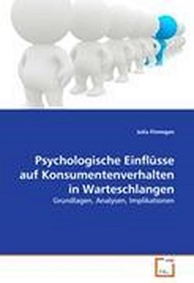 Psychologische Einflüsse auf Konsumentenverhalten in Warteschlangen