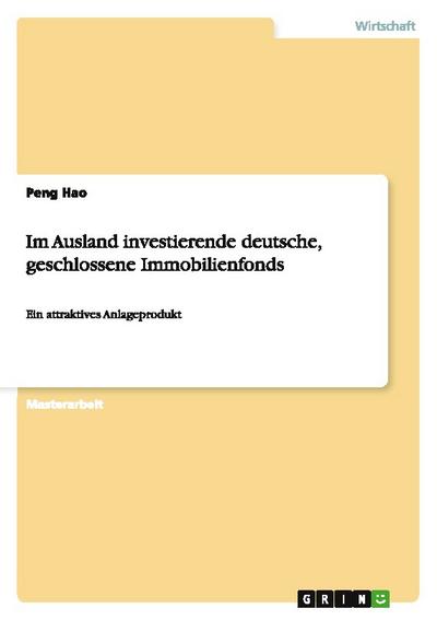 Im Ausland investierende deutsche, geschlossene Immobilienfonds
