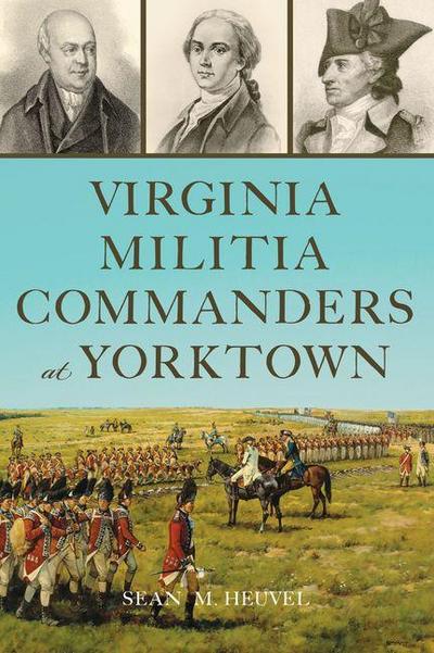Virginia Militia Commanders at Yorktown
