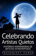 Celebrando Artistas Quietos: Historias Inspiradoras de Artistas Introvertidos