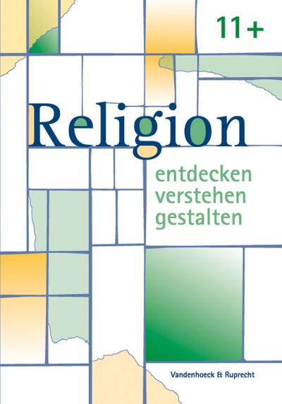 Religion entdecken - verstehen - gestalten 11 plus