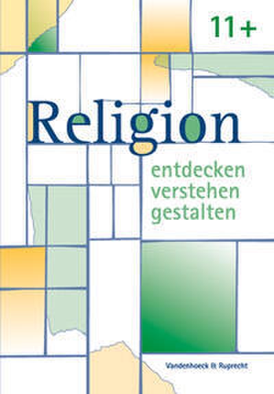 Religion entdecken, verstehen, gestalten