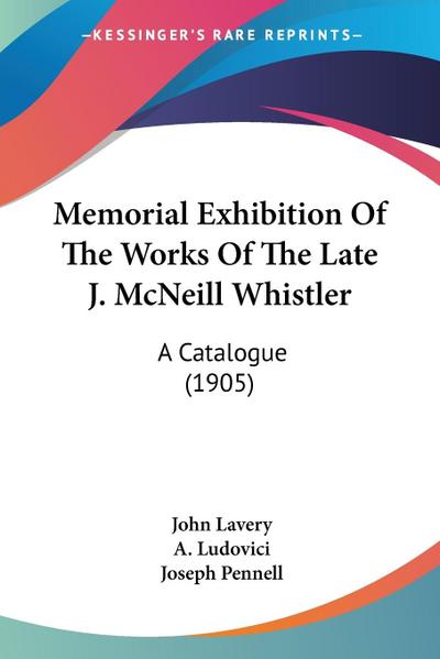 Memorial Exhibition Of The Works Of The Late J. McNeill Whistler