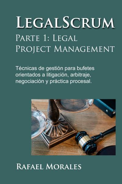 LegalScrum, Parte 1: Legal Project Management