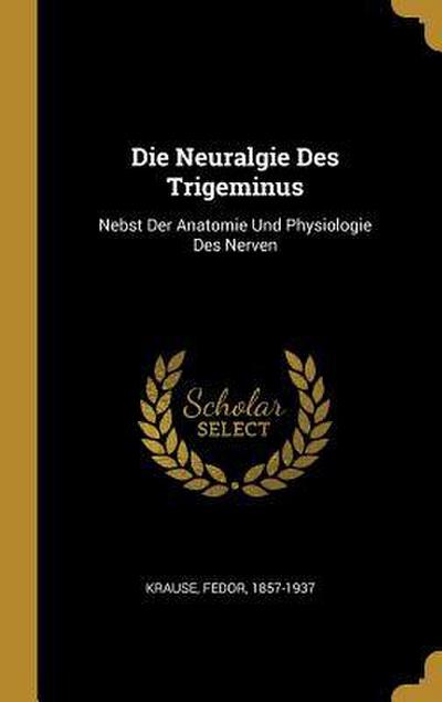 Die Neuralgie Des Trigeminus