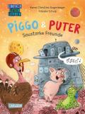 Piggo und Puter: Saustarke Freunde