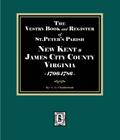The Vestry Book and Register of St. Peter’s Parish, New Kent and James City Counties, Virginias, 1706-1786.