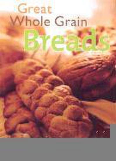 Great Whole Grain Breads