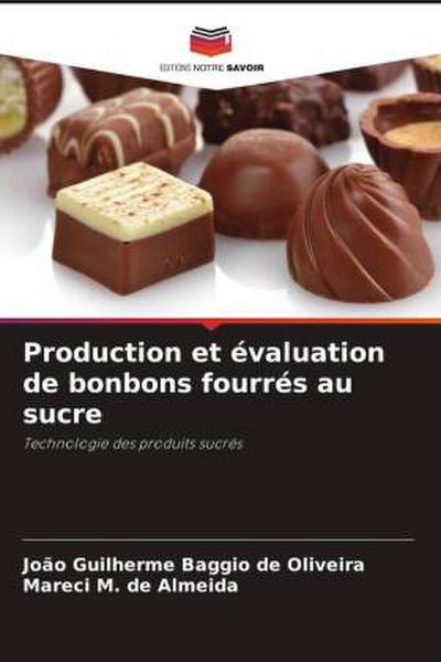 Production et évaluation de bonbons fourrés au sucre