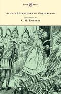 Alice’s Adventures in Wonderland - Illustrated by K. M. Roberts