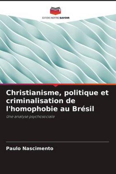 Christianisme, politique et criminalisation de l’homophobie au Brésil