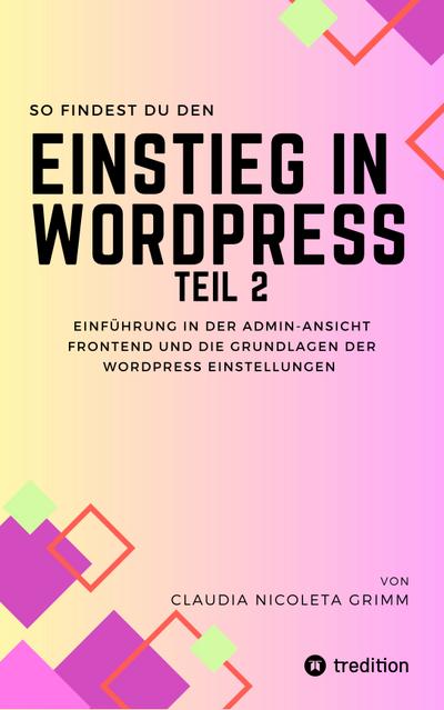 So findest du den Einstieg in WordPress Teil II