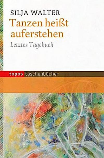Tanzen heißt auferstehen