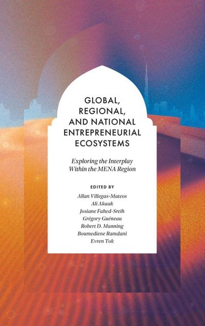 Global, Regional, and National Entrepreneurial Ecosystems
