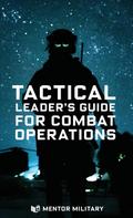 Tactical Leader’s Guide for Combat Operations
