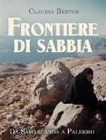 Frontiere di sabbia. Da Samarcanda a Palermo
