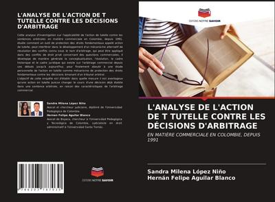 L’ANALYSE DE L’ACTION DE T TUTELLE CONTRE LES DÉCISIONS D’ARBITRAGE