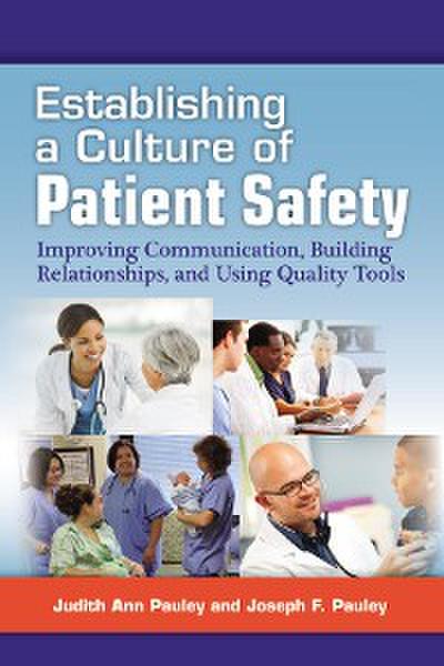 Establishing a Culture of Patient Safety (eBook, EPUB) - Judith Ann Pauley