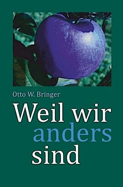 Weil wir anders sind
