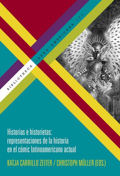 Historias e historietas : representaciones de la historia en el cómic latinoamericano actual