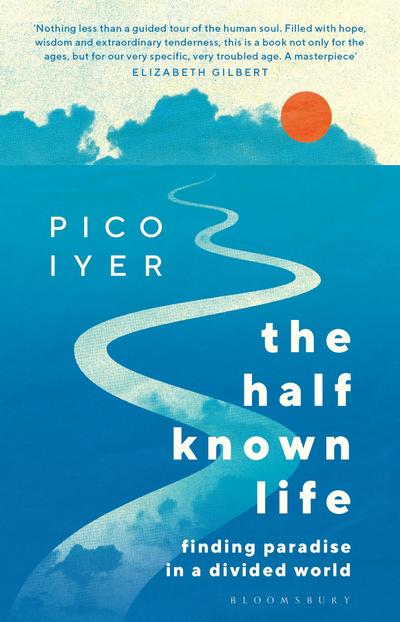 Iyer, P: The Half Known Life