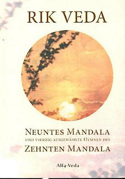 Rik Veda Neuntes und Zehntes Mandala