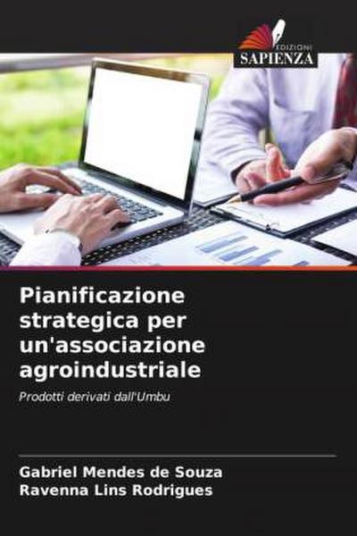 Pianificazione strategica per un’associazione agroindustriale