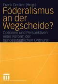 Föderalismus an der Wegscheide?