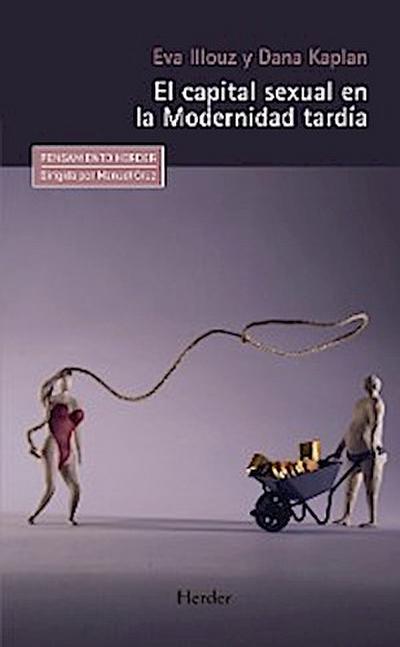 El capital sexual en la Modernidad tardía