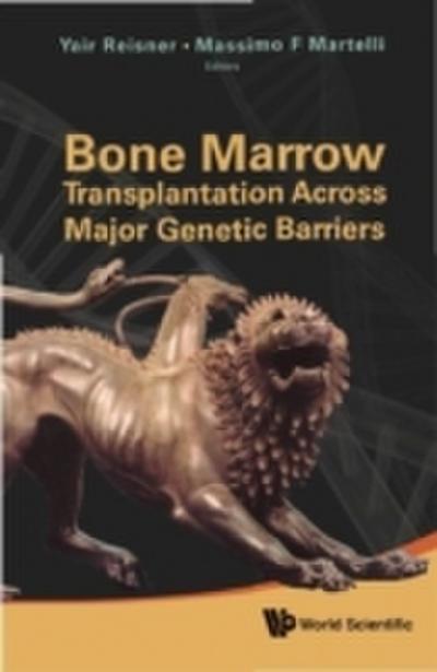 Bone Marrow Transplantation Across Major Genetic Barriers