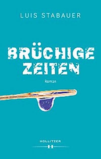 Brüchige Zeiten